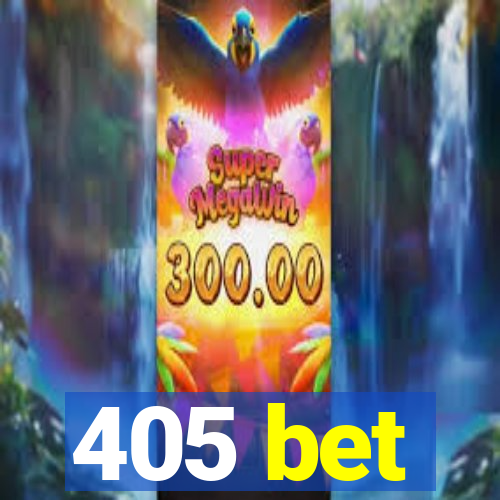 405 bet